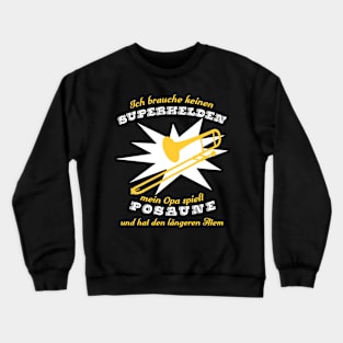 Superheldposaunenopa Crewneck Sweatshirt